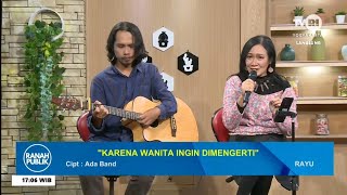 Karena Wanita ingin Dimengerti ADA Band  Cover by RAYU [upl. by Donelu]