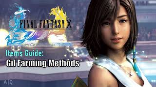 FFX HD Remaster Item Guide  Gil Farming Methods [upl. by Emarie]