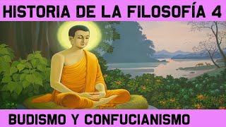 FILOSOFÍA ORIENTAL 🧠 El Budismo Buda Taoísmo y Confucianismo 🧠 HISTORIA de la FILOSOFÍA 4 [upl. by Graces]