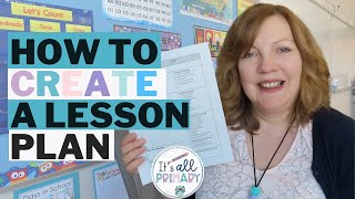 HOW To CREATE A LESSON PLAN WHAT TO PUT INTO YOUR TEMPLATE [upl. by Racso623]