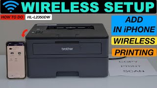 Brother HL L2350DW Setup Wireless Setup Add In iPhone Printing Review [upl. by Opportuna]