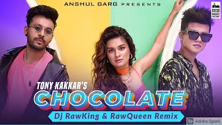 Chocolate Remix  Tony Kakkar  Dj RawKing amp RawQueen  Riyaz Aly  Avneet Kaur  RS Visuals [upl. by Emmy]