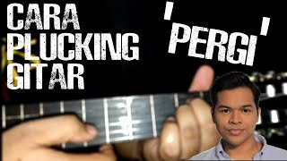 Aizat AmdanPergi  Tutorial gitar Cara Plucking [upl. by Rutherfurd390]