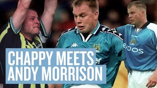 MORRISON REVEALS ALL  Chappy Meets Andy Morrison [upl. by Zumstein531]