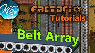 Factorio Tutorials Belt Array [upl. by Ahsoj]