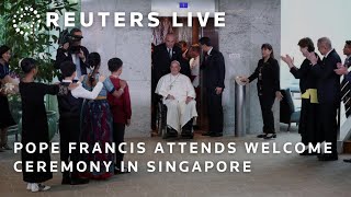 LIVE Pope Francis attends welcome ceremony in Singapore  REUTERS [upl. by Lynnelle]