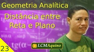 23 Distância entre Reta e Plano  Geometria Analítica [upl. by Plank]