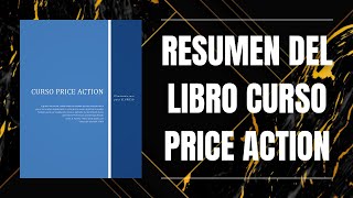 RESUMEN DEL LIBRO CURSO PRICE ACTION [upl. by Rednasela136]