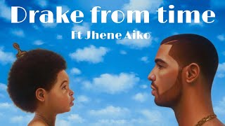 Drake From Time ft Jhene Aiko [upl. by Egon]