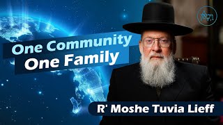 One Community One Family  Rabbi Moshe Tuvia Lieff [upl. by Regni]