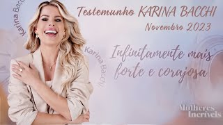 Testemunho KARINA BACCHI  Novembro 2023 [upl. by Ireg258]