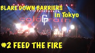 2 FEED THE FIRE coldrain BLARE DOWN BARRIERS in Tokyo [upl. by Neelra]