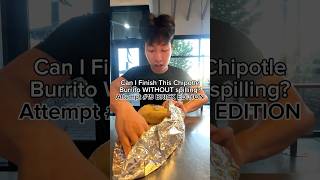 Finishing a Chipotle Burrito WITHOUT Spilling shorts shortsfeed [upl. by Arinaj]