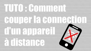 TUTO  Comment couper la connection wifi dun appareil à distance [upl. by Aneem]