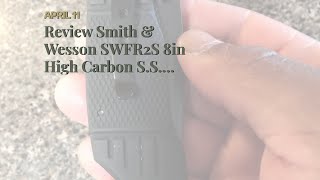 Review Smith amp Wesson SWFR2S 8in High Carbon SS Folding Knife with 33in Tanto Point Serrated [upl. by Atikahs690]