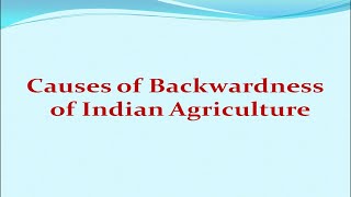 Causes of backwardness of agriculture [upl. by Imuya]