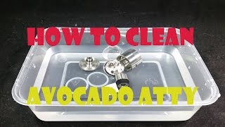 Vape Tutorial 3 How to clean Avocado 24 Atomizer [upl. by Goldner]