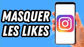 Comment masquer les Likes sur Instagram GUIDE COMPLET [upl. by Ostraw]