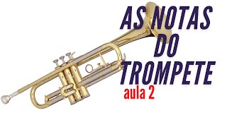 As NOTAS do TROMPETE  aula 2 [upl. by Isidor]