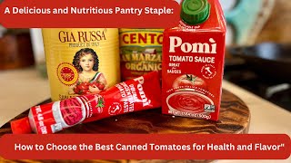 A Breakdown Of Canned Tomatoes And How To Choose The Best [upl. by Enait499]