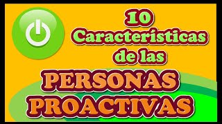 10 Características de las Personas Proactivas [upl. by Eelirak]