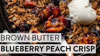 Brown Butter Blueberry Peach Crisp  Sallys Baking Recipes [upl. by Aniratac73]