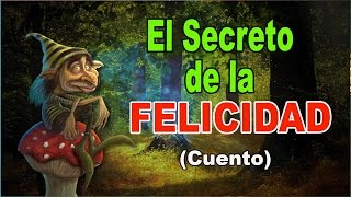 El Secreto de la Felicidad Cuento Los Duendes Traviesos y la Felicidad [upl. by Graniela]