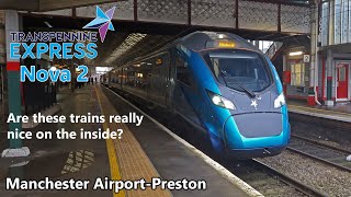 TransPennine Express Nova 2 Review  Some of the nicest MODERN interiors of a train [upl. by Radie396]