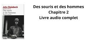 2 Des souris et des hommes de John Steinbeck Chapitre 2 Livre audio complet [upl. by Saideman]