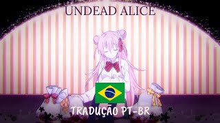 Undead Alice Tradução PTBR  Rachie [upl. by Nidla267]