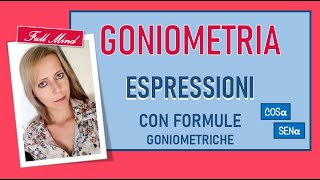 Goniometria FORMULE FONDAMENTALI ed espressioni [upl. by Tadio]