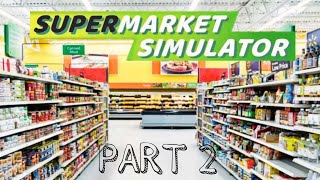 Super Market Simulator in Part 2 [upl. by Rehposirhc]