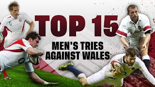 Top 15 All Time England Mens Tries v Wales [upl. by Oirevlis]