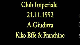 Club Imperiale 21111992  Andrea Giuditta  Kiko Effe amp Franchino by Klub Again [upl. by Abramson]