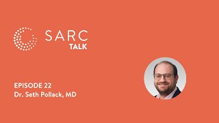 SARC Talk Episode 22  Dr Seth Pollack [upl. by Jehoash]