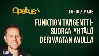 Funktion tangenttisuoran yhtälö derivaatan avulla [upl. by Ayatal]