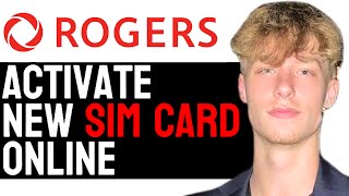 How to Quickly Activate a New Rogers SIM Card 2024 Guide [upl. by Dorren576]