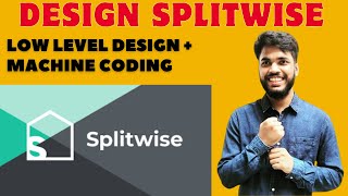 Splitwise Low Level Design  Machine Coding  Interview Question asked in Flipkart  Uber  FAANG [upl. by Gee82]