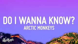 Arctic Monkeys  Do I Wanna Know Lyrics [upl. by Tory318]