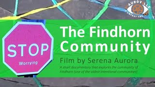 The Findhorn Community and Foundation in Scotland  Ecovillage  Auroras Eye Films [upl. by Dranel]