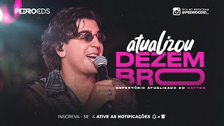 NATTAN DEZEMBRO 2023  REPERTÓRIO NOVO 04 MÚSICAS NOVAS  CD NOVO ATUALIZADO [upl. by Graner]