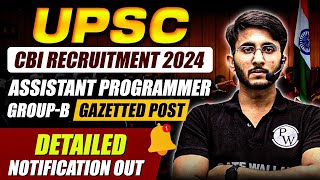 UPSC CBI Recruitment 2024  Assistant Programmer  Group B Gazetted Post  Detailed Notification [upl. by Lubow]