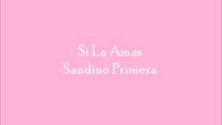 Si La Amas Sandino Primera [upl. by Gninnahc]