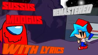 Sussus Moogus With Lyrics REMASTERED [upl. by Sterling]