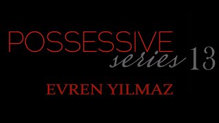 POSSESSIVE SERIES 13 EVREN YILMAZ by CCWattpad Teaser [upl. by Ibmab]