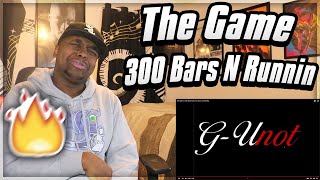 ANNIALATED THEM The Game  300 Bars N Runnin REACTION [upl. by Asiela]