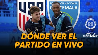 🔥 Dónde ver el partido ESTADOS UNIDOS VS GUATEMALA SUB 20 ¡EN VIVO  Premundial Sub 20 Concacaf [upl. by Lamdin]