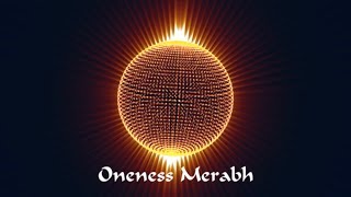 Oneness Merabh [upl. by Rapp]