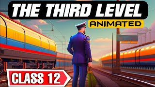 THE THIRD LEVEL CLASS 12 हिंदी में explained [upl. by Aiehtela556]