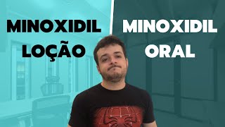 Minoxidil Loção ou Uso Oral Descubra o Melhor para Você [upl. by Siubhan182]